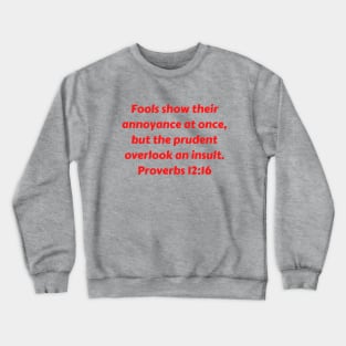 Bible Verse Proverbs 12:16 Crewneck Sweatshirt